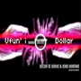 Ufun' I Dollar (Explicit)