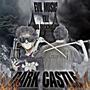 DARK CASTLE (Explicit)