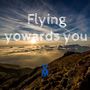 Flying yowards you