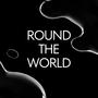 ROUND THE WORLD (Explicit)