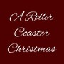 A Roller Coaster Christmas