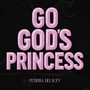GO GOD'S PRINCESS