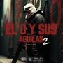 El 0 Y Sus Aguilas 2 (Explicit)