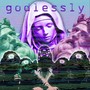 Godlessly (feat. Rap Man Gavin)