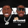 EH YAHWE (feat. Boogie) [Explicit]