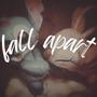 fall apart (feat. IV) [Explicit]