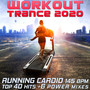 Workout Trance 2020 - Running Cardio Cycle Top 40 Hits +6 Power Mixes