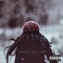 Escapism (Explicit)