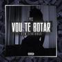 VOU TE BOTAR - VEM SENTANDO (feat. MC Magrinho & MC Theuzyn) [Explicit]