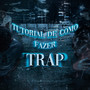 Tutorial de Como Fazer Trap (Explicit)