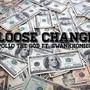 Loose Change (feat. Swankhomieced) [Explicit]