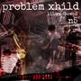 problem xhild (feat. n5)