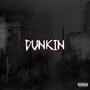 Dunkin' (Explicit)