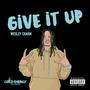 Give It Up (Explicit)