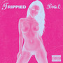 Trippied (Explicit)