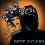 Not Again (Explicit)