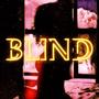 Blind (feat. Melly) [Explicit]