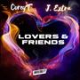 Lovers & Friends (Explicit)