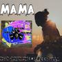 Mama (feat. High jahshayne)