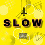 SLOW (Explicit)