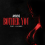 Bother You (Explicit)