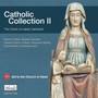 Catholic Collection II: The Choirs of Leeds Cathedral