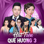 Hát Trên Quê Hương 3