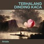 Terhalang Dinding Kaca