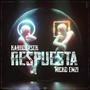 Respuesta (con Nicko Emzi) [Explicit]