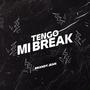 Tengo Mi Break (Explicit)