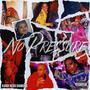 No Pressure (Explicit)