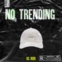 No Trending (Explicit)