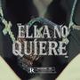 Ella No Quiere