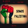 Somos Palestina (feat. S.K. Winter-Yat & Sub One) [Explicit]