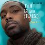 Tall Glass (Explicit)