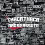 TCHACA THACA x NAO SE ASSUTE (feat. DJ LV DO GB)