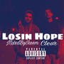 Losin Hope (feat. Clevr) [Explicit]