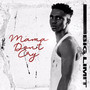 Mama Dont Cry (Explicit)