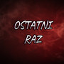 Ostatni Raz