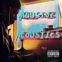 Abusive Acoustics (Explicit)