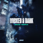 Wicked & Dark (Dagz Remix) [Explicit]