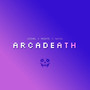 Arcadeath