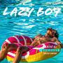 Lazy Boy (Explicit)