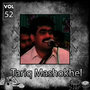 Tariq Mashokhel, Vol. 52