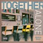 Together Alone (Explicit)