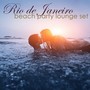 Rio de Janeiro Beach Party Lounge Bar: Jazz, Bossanova & Smooth Jazz Chillout Summer Collection 2022