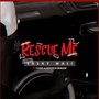 Rescue Me