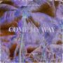 Come My Way (Explicit)