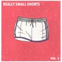 Really Small Shorts, Vol. 3