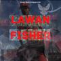 Lawan Fisher (Explicit)